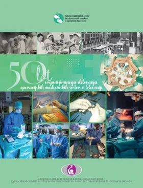 50 Years of Organized Work by Surgical (Operating Room) Nurses in Slovenia