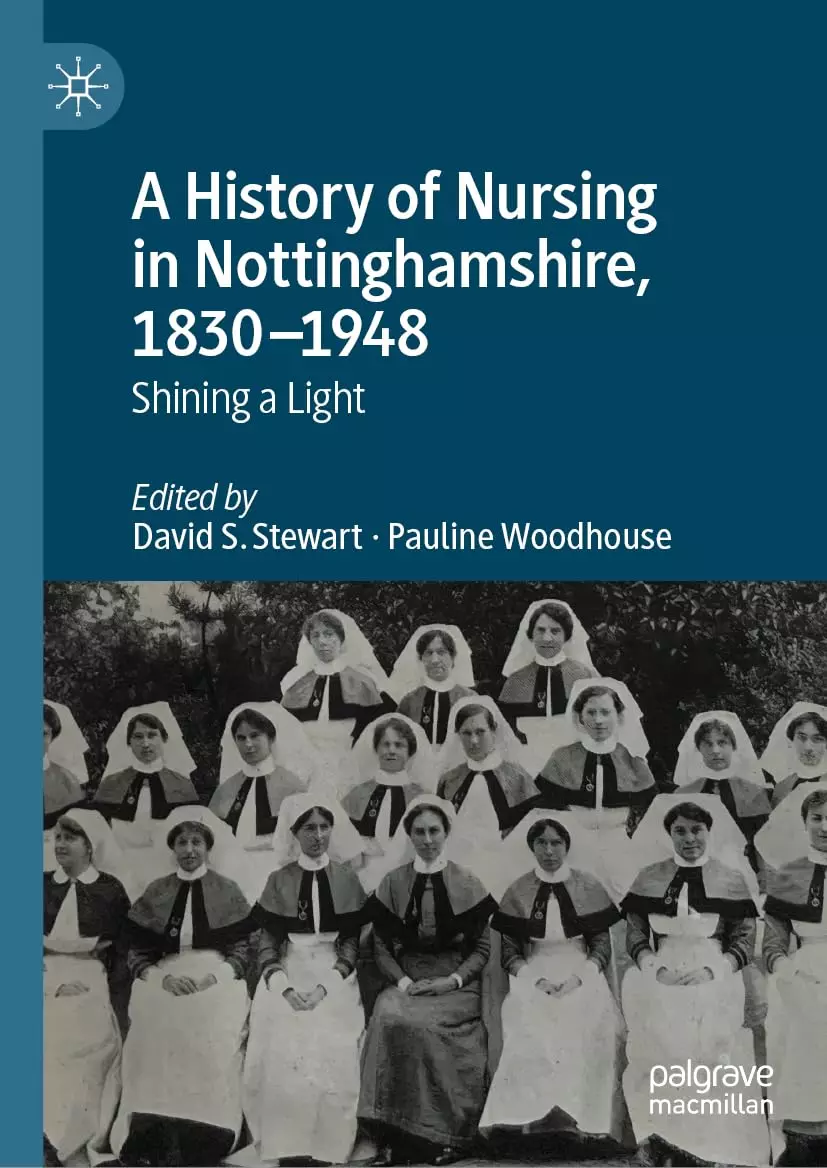 Book cover of A History of Nursing in Nottinghamshire, 1830–1948, showing a group portrait of uniformed provincial nurses.