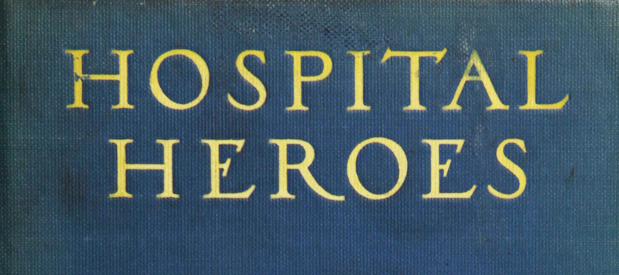 Book cover of Hospital Heroes from the National Library of Medicine historical collections